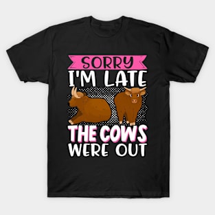 Highland Cow Highland Cattle Sorry I'M Late T-Shirt